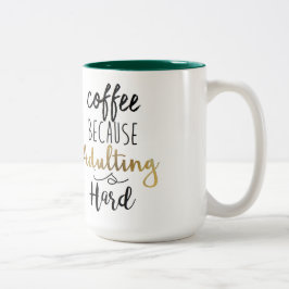 Taza Bicolor Café Porque El Adulto Es Difícil | Tipografía de M
