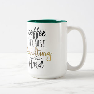 Taza Bicolor Café Porque El Adulto Es Difícil   Tipografía de M