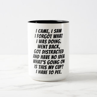 Taza Bicolor Came I Saw I Forgot What I Was Doing Gift Mug