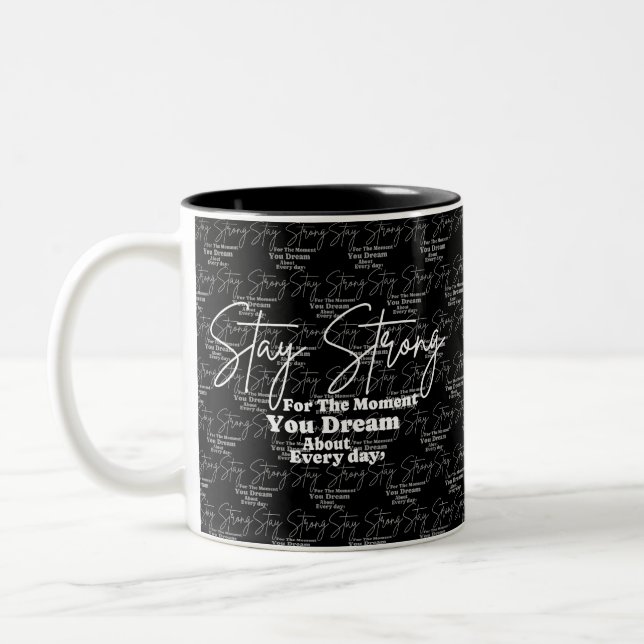 Taza Bicolor Citas motivacionales : Mantente fuerte (Izquierda)