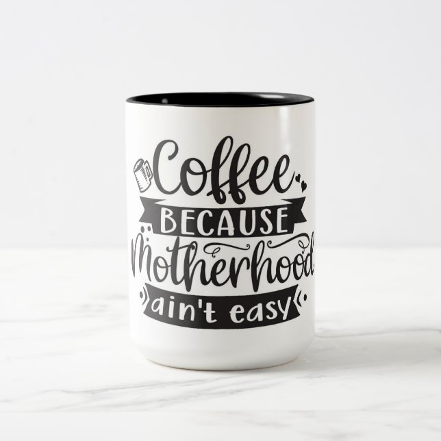 Taza Bicolor Coffee and Motherhood Quote Mug (Centro)