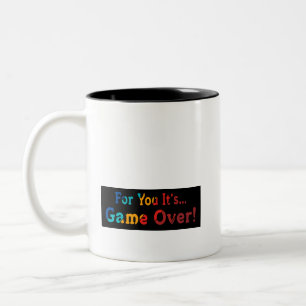 Taza Bicolor Coffee Cup Mug: Para ti se acabó el juego"