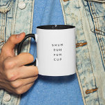 Taza Bicolor Cómplice de cumpleaños de Coworker moderno<br><div class="desc">Moderno,  elegante,  divertido tazón de café que dice "Shu duh fuh cup" en la tipografía moderna sobre la taza de café de dos tonos. Perfecto regalo de cumpleaños para el formidable compañero de trabajo,  amigo,  amigo o amigo. Disponible en muchos más colores interiores.</div>