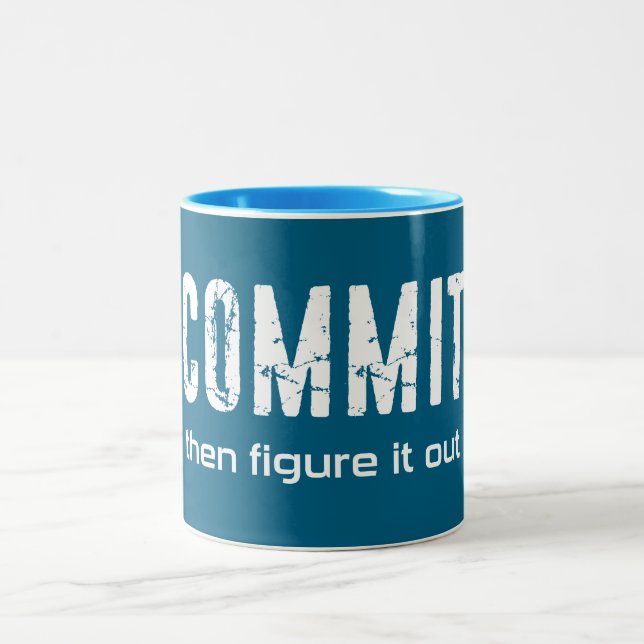 Taza Bicolor Comprométete y Luego Resuélvelo (Centro)