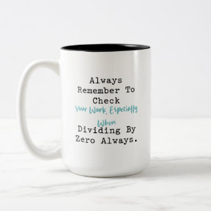 Taza Bicolor Comprueba tu trabajo No dividir por cero Regla m