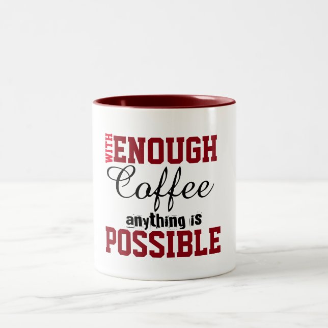 Taza Bicolor Con Suficiente Café Todo Es Posible. (Centro)