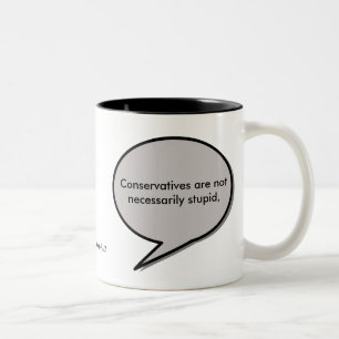 Taza Bicolor Conservadores estúpidos de la gente de la cita de