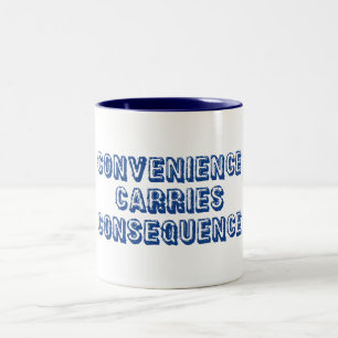 Taza Bicolor Conveniencia conlleva consecuencias