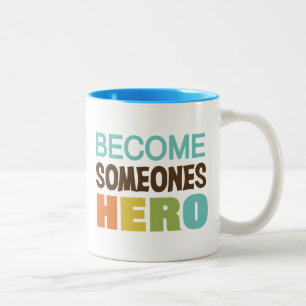 Taza Bicolor Conviértete en alguien héroe Inspirador