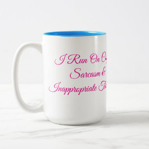 Taza Bicolor Corro con café sarcasmo y pensamientos inapropiado