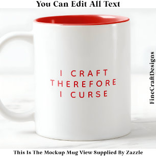 Taza Bicolor Crea Luego Maldigo / Cita Divertida para Jurar 021