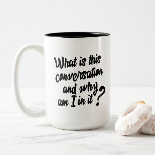 Taza Bicolor ¿Cuál es esta conversación y porqué son yo en