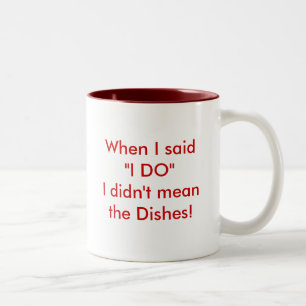 Taza Bicolor ¡Cuando dije que "LO HAGO " no signifiqué los