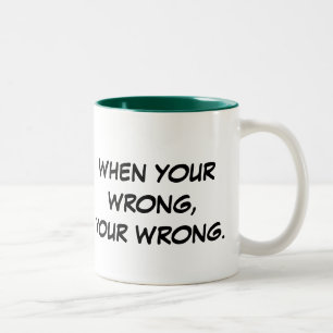 Taza Bicolor Cuando su incorrecto, su mal