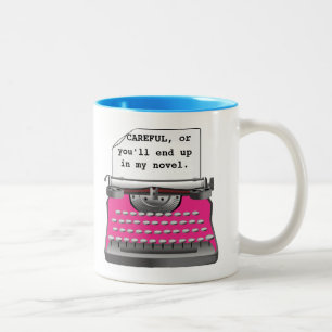 Taza Bicolor "Cuidado, o acabarás en mi novela".