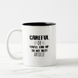 Taza Bicolor Cuidado o acabarás en mi próximo artículo