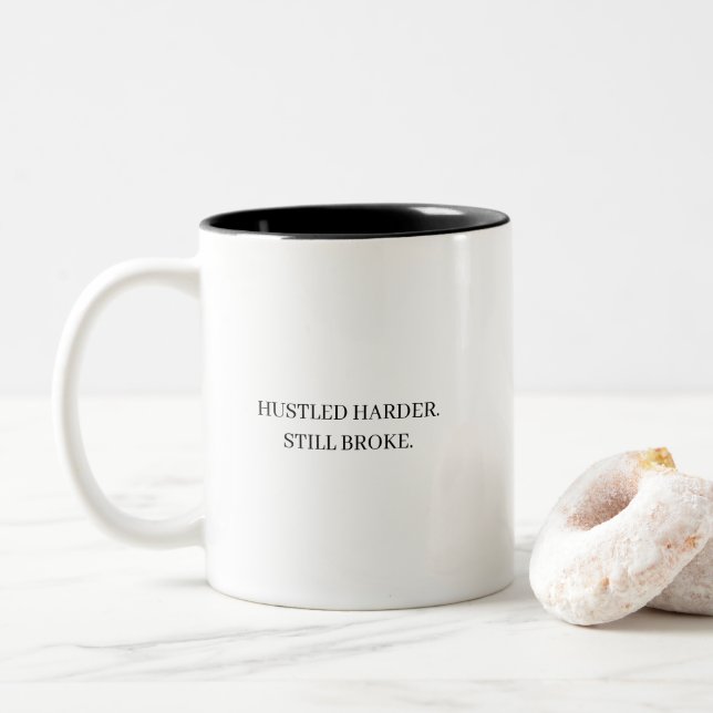 Taza Bicolor Curiosa Cita Más Dura Todavía Rompió Sarcástica (Con donut)
