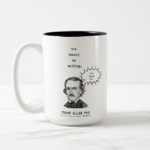 Deberías estar escribiendo Edgar Allan Poe mug mfi