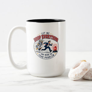Taza Bicolor Déjame dejarlo todo y trabajar en tu problema
