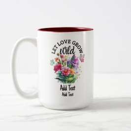 Taza Bicolor Dejar que el amor crezca salvaje, muy positivo