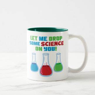Taza Bicolor Déjeme caer una cierta ciencia en usted