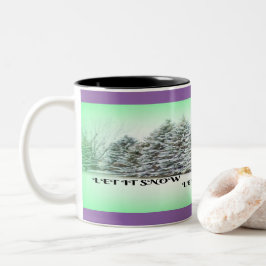 Taza Bicolor Dejemos que la nieve de los árboles resplandezca e