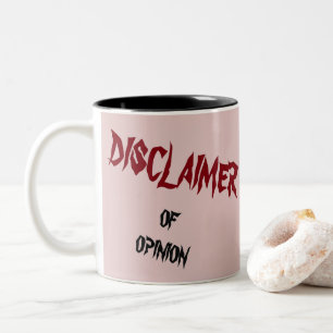 Taza Bicolor "Descargo de responsabilidad de la opinión"