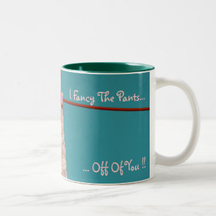 Taza Bicolor Deseo los pantalones. ¡De usted!