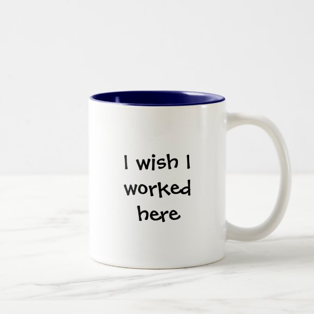 Taza Bicolor Deseo que trabajara aquí (Derecha)