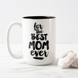 Taza Bicolor Día de la Madre Blanco Y Negro Para La Mejor Mamá