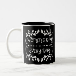 Taza Bicolor Día de la mujer todos los días