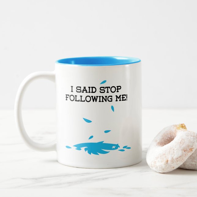 Taza Bicolor ¡Dije que dejaras de seguirme! (Con donut)