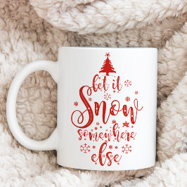 Taza Bicolor Diversión Deja que Nieve en Otro Lugar Fiesta