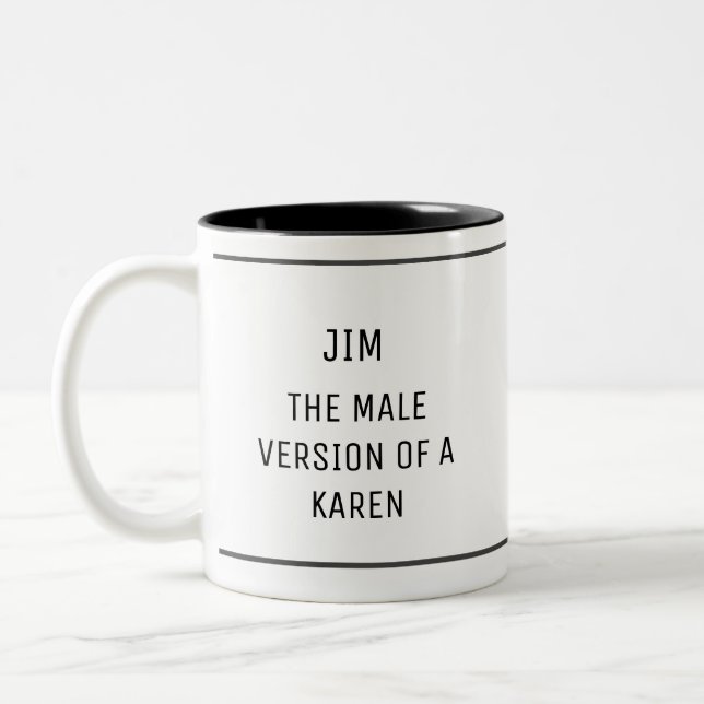 Taza Bicolor Divertida versión masculina de Karen personalizada (Izquierda)
