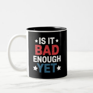 Taza Bicolor Divertido ¿Es lo suficientemente malo todavía Patr