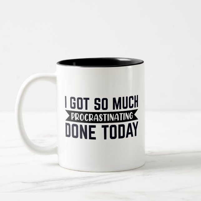 Taza Bicolor Divertido, he hecho tanto retraso hoy. (Izquierda)