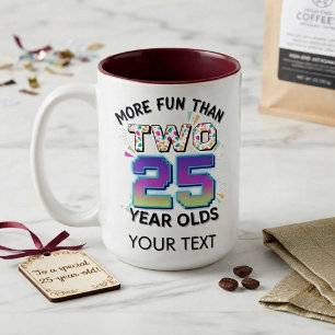 Taza Bicolor Divertido Más Divertido Que Dos Personas De 25 Año