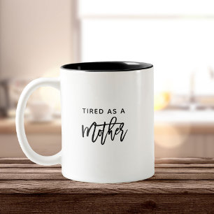 Taza Bicolor Divertido moderno Cansado madre nueva madre Día de