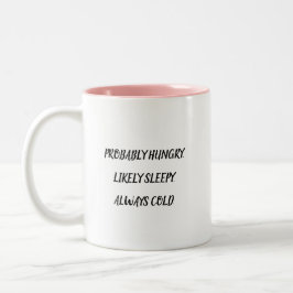 Taza Bicolor Divertido Probablemente Hambriento Probablemente S