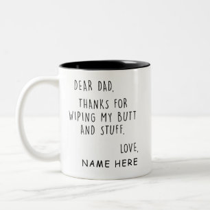 Taza Bicolor Divertido Querido Papá Gracias Por Limpiar Mi Tras
