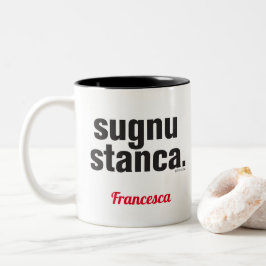 Taza Bicolor Divertido siciliano diciendo Sugnu Stanca