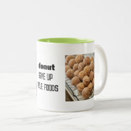 Taza Bicolor Donut GIve up on Hole Foods Mug