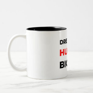 Taza Bicolor Dream Big Hustle Bigger 2