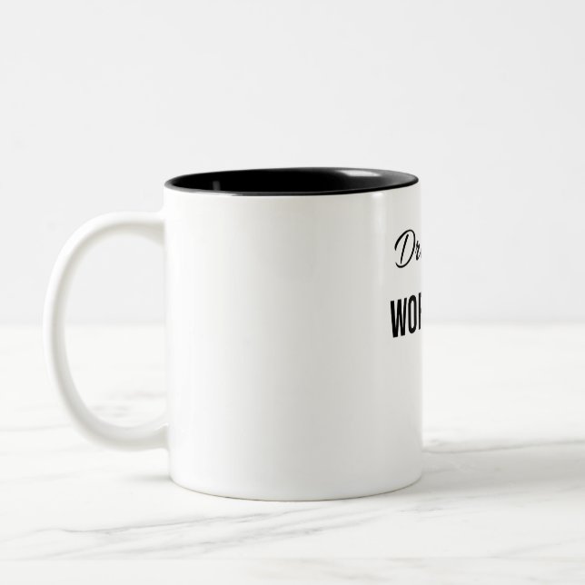 Taza Bicolor Dreams Big Work Hard  (Izquierda)