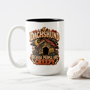 Taza Bicolor Dueño de Dachshund Porque la Gente es Espeluznante