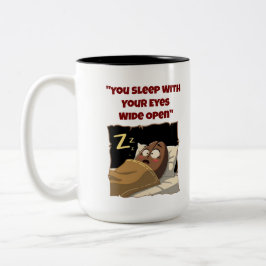 Taza Bicolor "Duermes Con Los Ojos Abiertos" Gracioso Café Mug