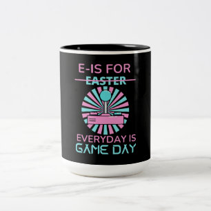 TAZA BICOLOR E - ES PARA TODOS LOS DÍAS EL DÍA DEL JUEGO