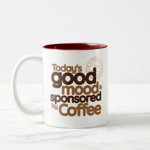 Taza Bicolor El Buen Humor de Hoy Está Patrocinado por el Café
