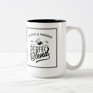 Taza Bicolor El café y los amigos hacen la mezcla perfecta