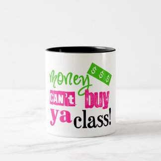 Taza Bicolor El dinero no puede comprar clase del ya